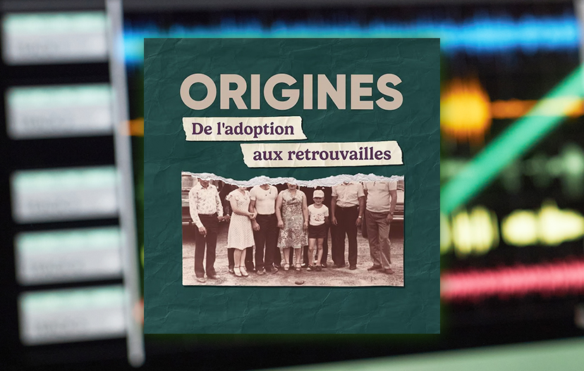 montage-origines-balado-retrouvailles-adoption-podcast-ohdio
